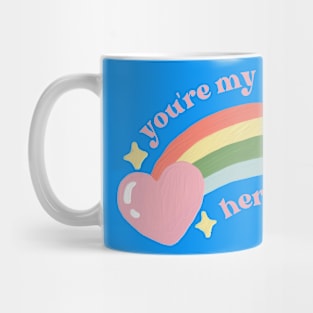 you're my hero Mug